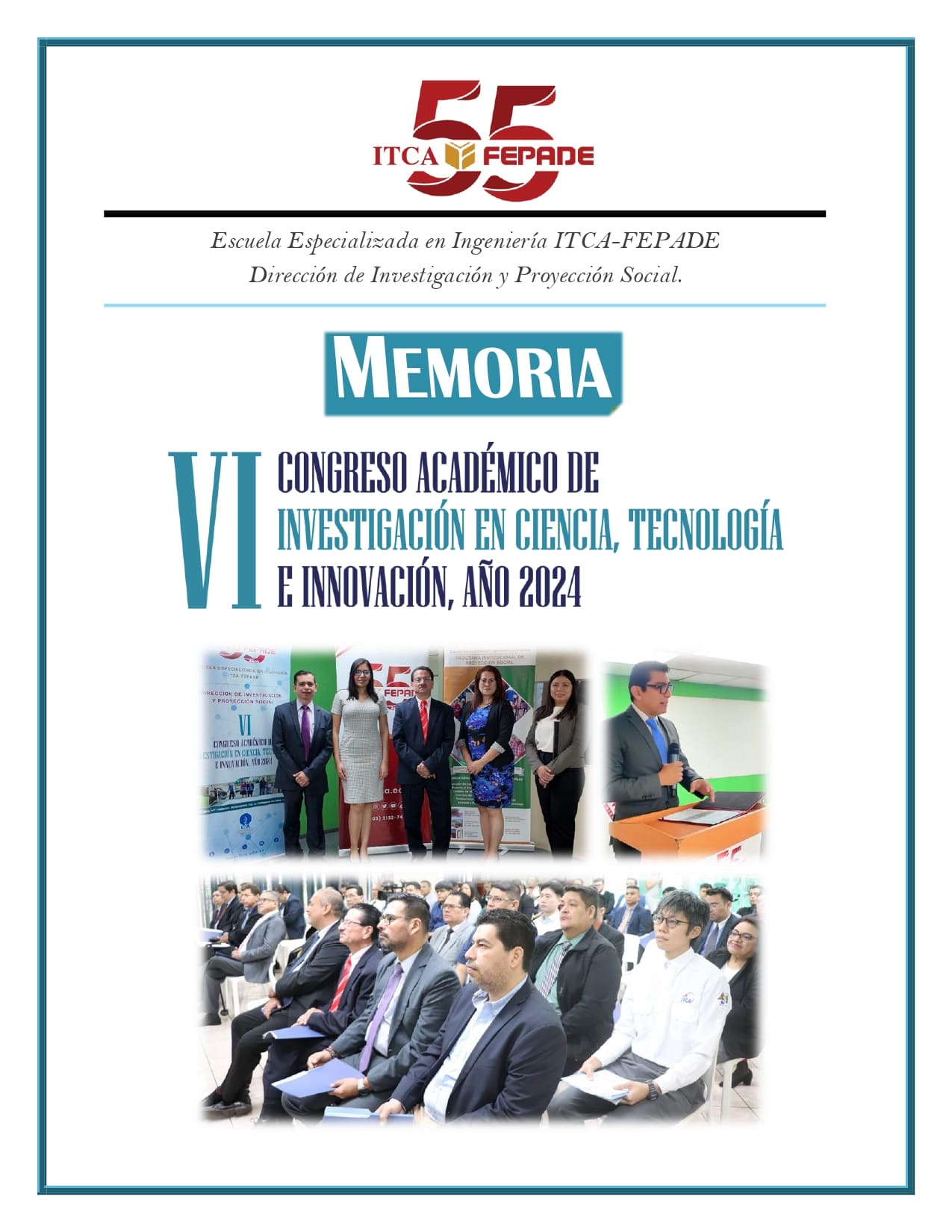 MEMORIA DEL VI CONGRESO ACADÉMICO DE INVESTIGACIÓN EN CIENCIA, TECNOLOGÍA E INNOVACIÓN, AÑO 2024